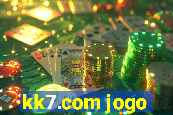 kk7.com jogo